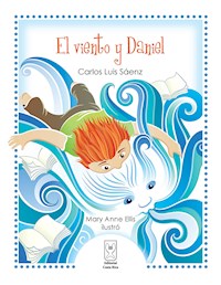 El viento y Daniel - Carlos Luis Sáenz - E-Book