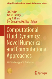 Computational Fluid Dynamics: Novel Numerical and Computational Approaches -  - E-Book