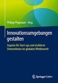 Innovationsumgebungen gestalten -  - E-Book