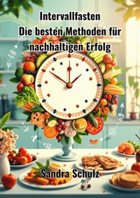 Intervallfasten - Sandra Schulz - E-Book