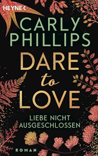 Liebe nicht ausgeschlossen - Carly Phillips - E-Book