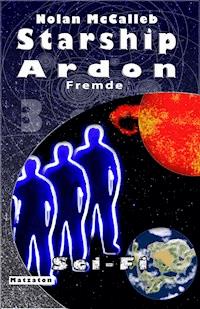 Starship Ardon 3 - Nolan McCalleb - E-Book