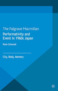 Performativity and Event in 1960s Japan - P. Eckersall - E-Book