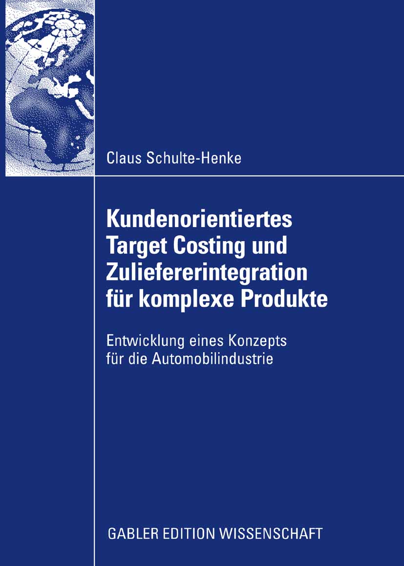 Kundenorientiertes Target Costing und Zuliefererintegration für komplexe Produkte - Claus Schulte-Henke - E-Book