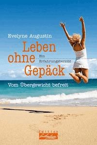 Leben ohne Gepäck - Evelyne Augustin - E-Book