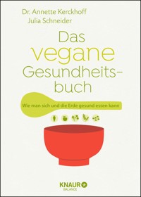 Das vegane Gesundheitsbuch - Dr. Annette Kerckhoff - E-Book