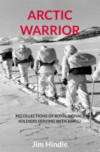 Arctic Warrior - Jim Hindle - E-Book