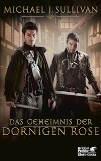 Das Geheimnis der Dornigen Rose - Michael J. Sullivan - E-Book