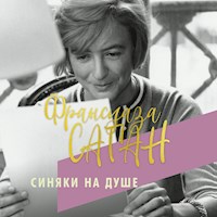 Синяки на душе - Франсуаза Саган - Hörbuch