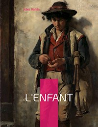 L'Enfant - Jules Vallès - E-Book