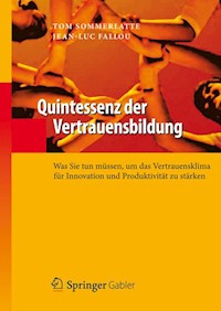 Quintessenz der Vertrauensbildung - Tom Sommerlatte - E-Book