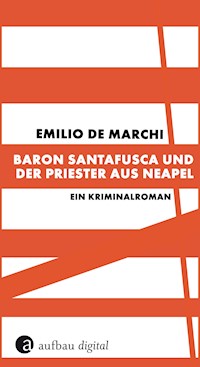 Baron Santafusca und der Priester aus Neapel - Emilio De Marchi - E-Book