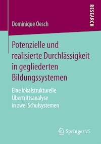 Potenzielle und realisierte Durchlässigkeit in gegliederten Bildungssystemen - Dominique Oesch - E-Book