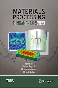 Materials Processing Fundamentals 2023 -  - E-Book