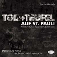 Tod + Teufel auf St. Pauli - Gunter Gerlach - Hörbuch
