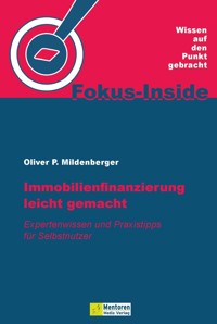 Immobilienfinanzierung leicht gemacht - Oliver P. Mildenberger - E-Book