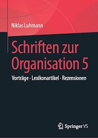 Schriften zur Organisation 5 - Niklas Luhmann - E-Book