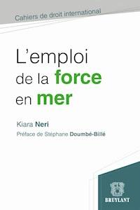 L'emploi de la force en mer - Kiara Neri - E-Book