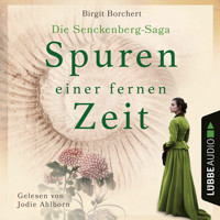 Spuren einer fernen Zeit - Die Senckenberg-Saga (Ungekürzt) - Birgit Borchert - Hörbuch