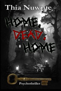 Home, Dead, Home - Thia Nuwrite - E-Book