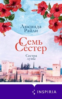 Семь сестер. Сестра луны - Люсинда Райли - E-Book