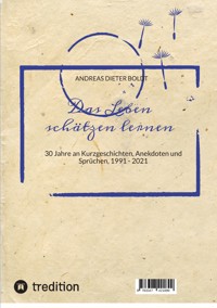 Das Leben schätzen lernen - Andreas Dieter Boldt - E-Book