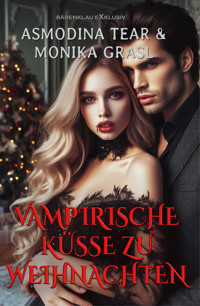 Vampirische Bisse zu Weihnachten - Asmodina Tear - E-Book