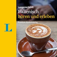 Langenscheidt Italienisch hören und erleben - Elke Spitznagel - Hörbuch