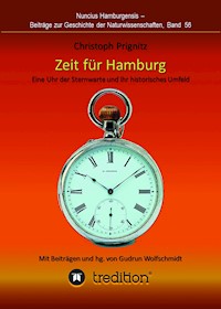 Zeit für Hamburg - Eine Uhr der Sternwarte und ihr historisches Umfeld - Christoph Prignitz - E-Book