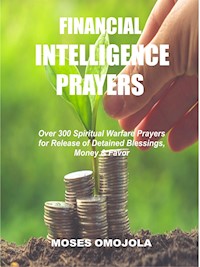 Financial intelligence prayers - Moses Omojola - E-Book