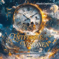 Entfessle Visionen - Nadia Christeler Weber - Hörbuch