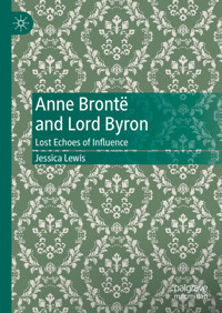 Anne Brontë and Lord Byron - Jessica Lewis - E-Book