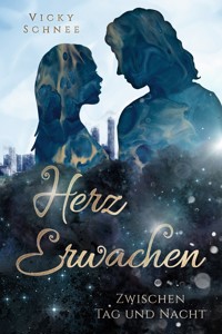 Herzerwachen - Vicky Schnee - E-Book