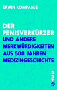 Der Penisverkürzer - Erwin J. O. Kompanje - E-Book