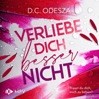 Verliebe dich besser nicht - Verliebe Dich, Buch 1 (ungekürzt) - D. C. Odesza - Hörbuch