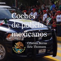 Coches de policía mexicanos - Cristina Berna - E-Book