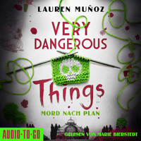 Very Dangerous Things - Mord nach Plan (ungekürzt) - Lauren Muñoz - Hörbuch