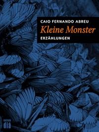Kleine Monster - Caio Fernando Abreu - E-Book