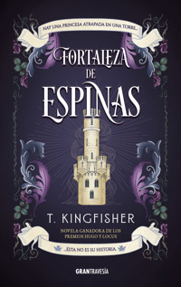 Fortaleza de espinas - T. Kingfisher - E-Book