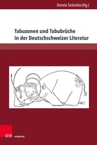 Tabuzonen und Tabubrüche in der Deutschschweizer Literatur -  - E-Book