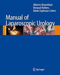 Manual of Laparoscopic Urology - Alberto Rosenblatt - E-Book