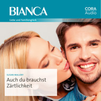 Auch du brauchst Zärtlichkeit - Susan Mallery - Hörbuch