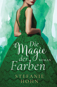 Die Magie der Farben - Stefanie Hohn - E-Book