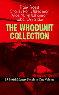 THE WHODUNIT COLLECTION - 15 British Mystery Novels in One Volume - Frank Froest - E-Book