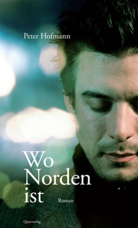 Wo Norden ist - Peter Hofmann - E-Book