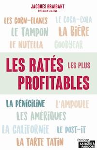 Les ratés les plus profitables - Jacques Braibant - E-Book
