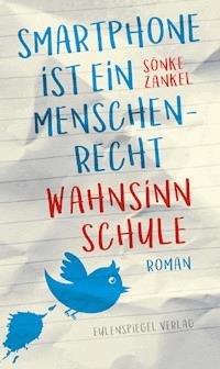 "Smartphone ist ein Menschenrecht" - Sönke Zankel - E-Book