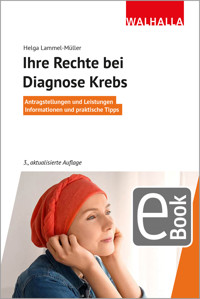 Ihre Rechte bei Diagnose Krebs - Helga Lammel-Müller - E-Book