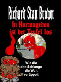 In Harmagedon ist der Teufel los - Richard Stan Brown - E-Book