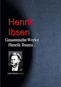 Gesammelte Werke Henrik Ibsens - Henrik Ibsen - E-Book